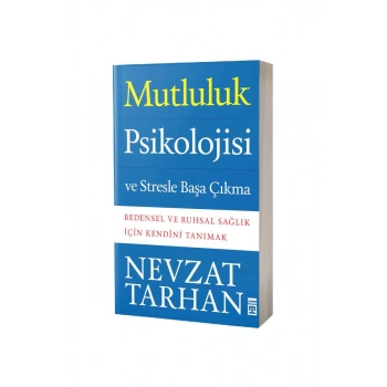 Mutluluk Psikolojisi Ve Stresle Başa Çıkma