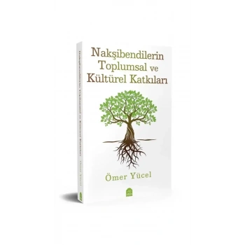 Nakşibendilerin Toplumsal Ve Kültürel Katkıları