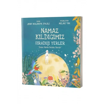 Namaz Kıldığımız Sıradışı Yerler