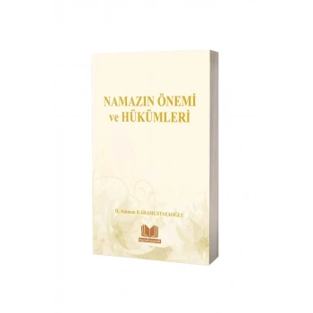 Namazın Önemi Ve Hükümleri