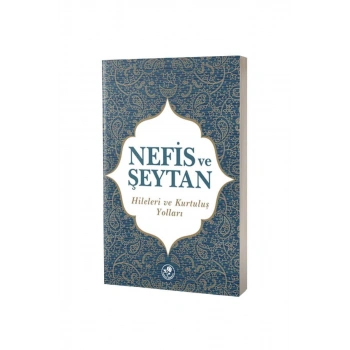 Nefis ve Şeytan Hileleri Ve Kurtuluş Yolları