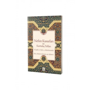 Nefsin Kusurları ve Kurtuluş Yolları