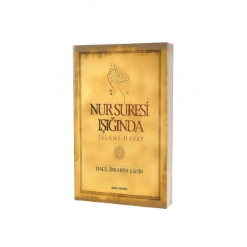 Nur Suresi Işığında İslami Hayat