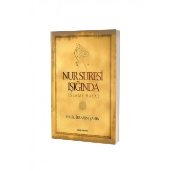 Nur Suresi Işığında İslami Hayat