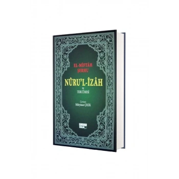 Nurul İzah Ve Tercümesi El Miftah Şerhi