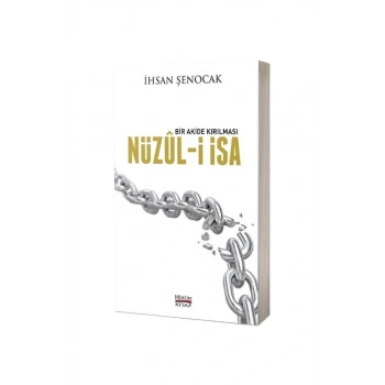 Nüzuli İsa Bir Akide Kırılması