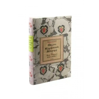 Ölüm Kıyamet Ahiret ve Ahirzaman Alametleri