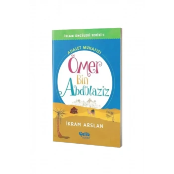 Ömer Bin Abdülaziz Adalet Muhafızı İslam Öncüleri Serisi