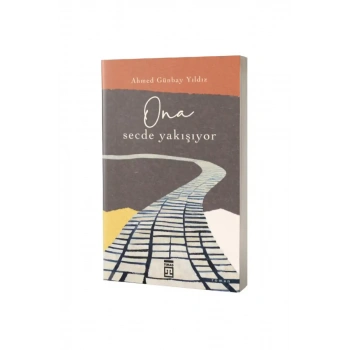 Ona Secde Yakışıyor