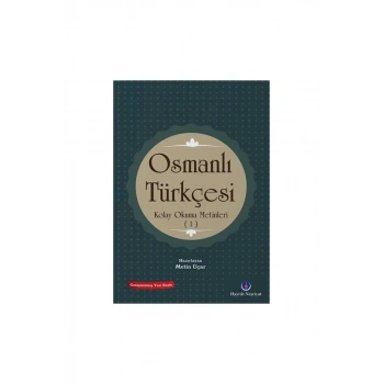 Osmanlı Türkçesi Kolay Okuma Metinleri 1