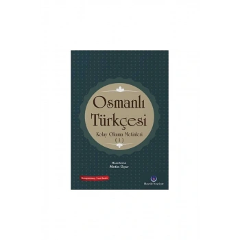 Osmanlı Türkçesi Kolay Okuma Metinleri 1