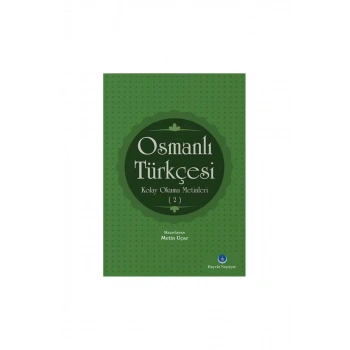 Osmanlı Türkçesi Kolay Okuma Metinleri 2