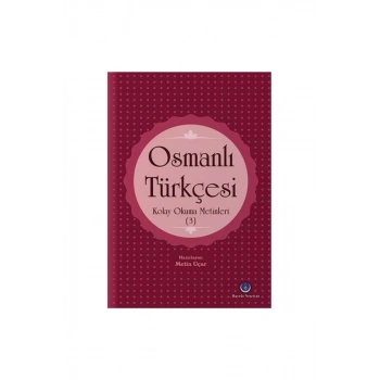 Osmanlı Türkçesi Kolay Okuma Metinleri 3