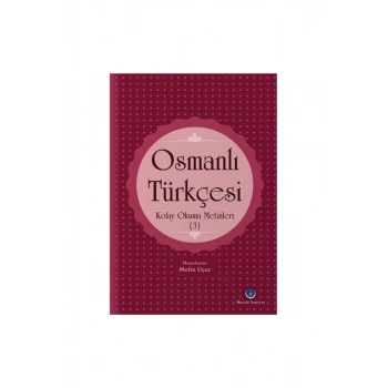 Osmanlı Türkçesi Kolay Okuma Metinleri 3