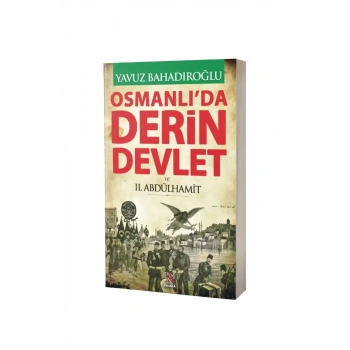 Osmanlıda Derin Devlet Ve 2. Abdülhamit