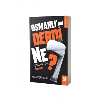 Osmanlının Derdi Ne