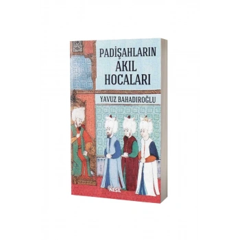 Padişahların Akıl Hocaları