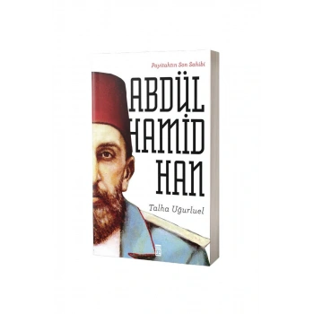 Payitahtın Son Sahibi Abdülhamid Han