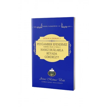 Peygamber Efendimizi Hangi Dualarla Rüyada Görürüz