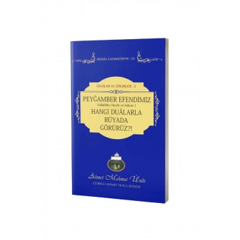 Peygamber Efendimizi Hangi Dualarla Rüyada Görürüz