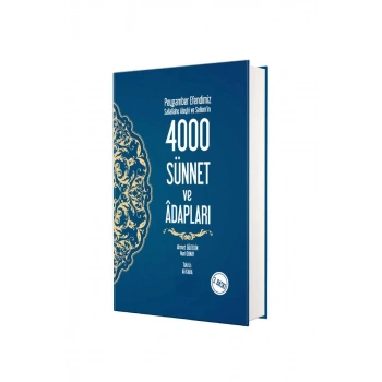 Peygamber Efendimizin 4000 Sünnet ve Adapları