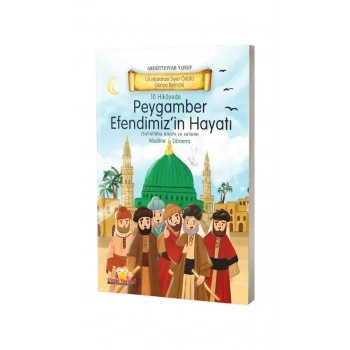 Peygamber Efendimizin Hayatı Medine Dönemi - Ciltli