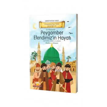 Peygamber Efendimizin Hayatı Medine Dönemi - Ciltli