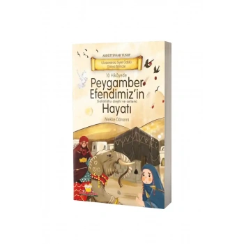 Peygamber Efendimizin Hayatı Mekke Dönemi - Karton Kapak