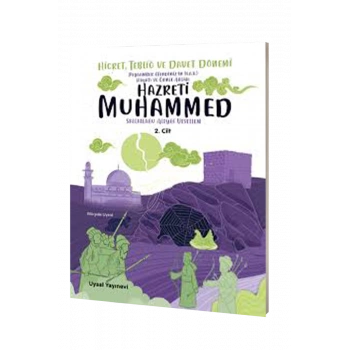 Peygamber Efendimizin Hayatı ve Örnek Ahlakı Hicret Tebliğ ve Davet Dönemi 2. Cilt