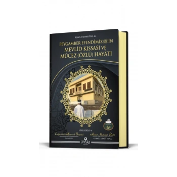 Peygamber Efendimizin Mevlid Kıssası Ve Mucez Hayatı