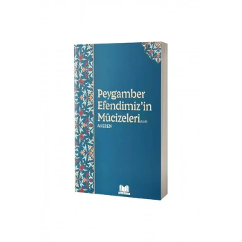 Peygamber Efendimizin Mucizeleri