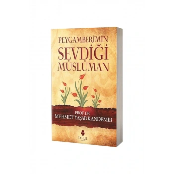 Peygamberimin Sevdiği Müslüman