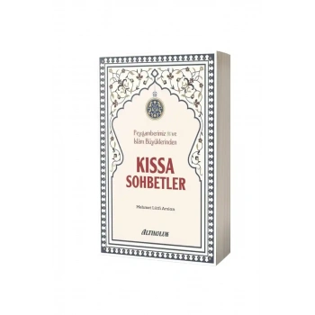 Peygamberimiz ve İslam Büyüklerinden Kıssa Sohbetler