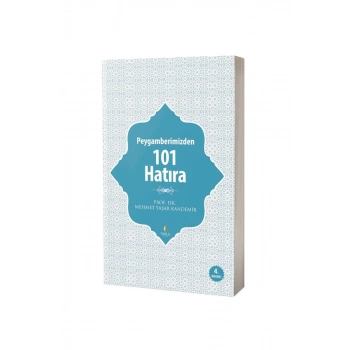 Peygamberimizden 101 Hatıra