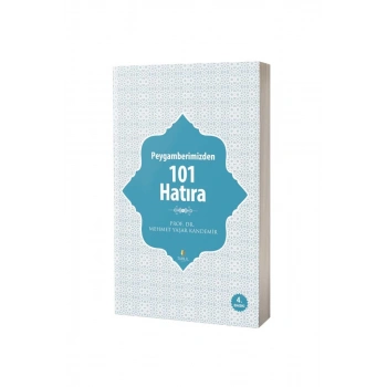 Peygamberimizden 101 Hatıra