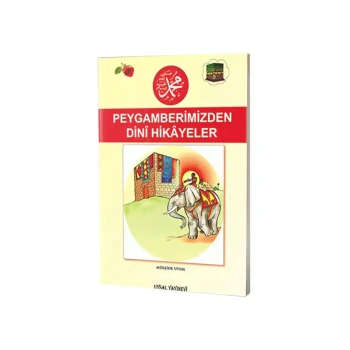 Peygamberimizden Dini Hikayeler - 7+ Yaş