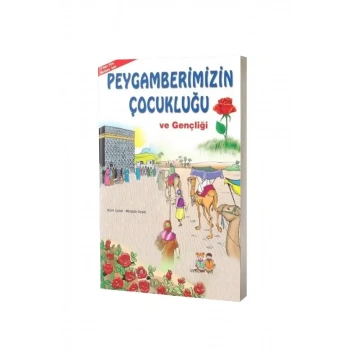 Peygamberimizin Çocukluğu ve Gençliği - 7+ Yaş