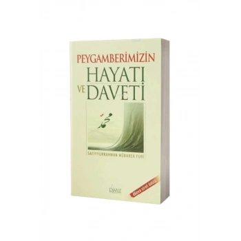Peygamberimizin Hayatı Ve Daveti