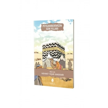 Peygamberimizin Son Yılları