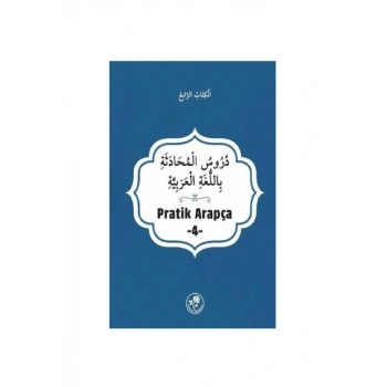 Pratik Arapça - Dördüncü Kitap