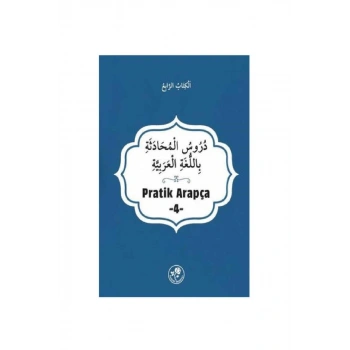 Pratik Arapça - Dördüncü Kitap
