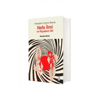 Psikolojinin Üçüncü Boyutu Nefs İlmi ve Rüyaların Dili