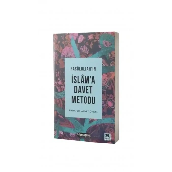 Rasulüllahın İslama Davet Metodu