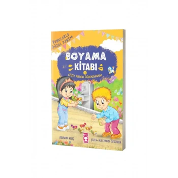 Renklerle Güzel Dinim Boyama Kitabı 1 - Güzel Ahlakı Öğreniyorum