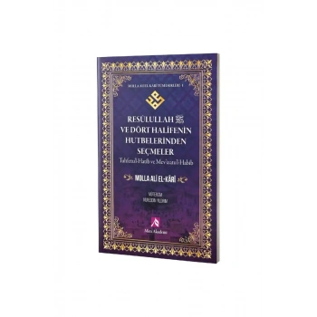 Resulullah s.a.v. ve Dört Halifenin Hutbelerinden Seçmeler