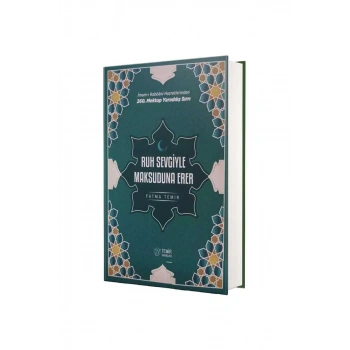 Ruh Sevgiyle Maksuduna Erer