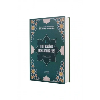 Ruh Sevgiyle Maksuduna Erer