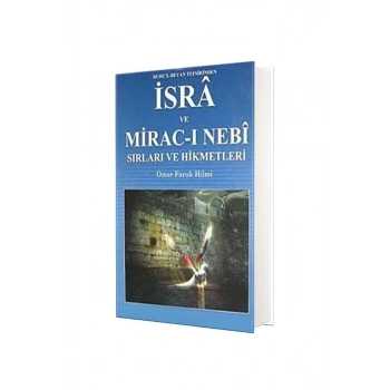 Ruhul Beyan Tefsirinden İsra Ve Miracı Nebi Sırları Ve Hikmetleri