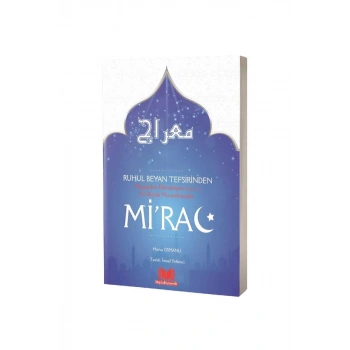 Ruhul Beyan Tefsirinden Miraç