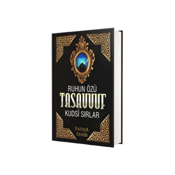 Ruhun Özü Tasavvuf Kudsi Sırlar